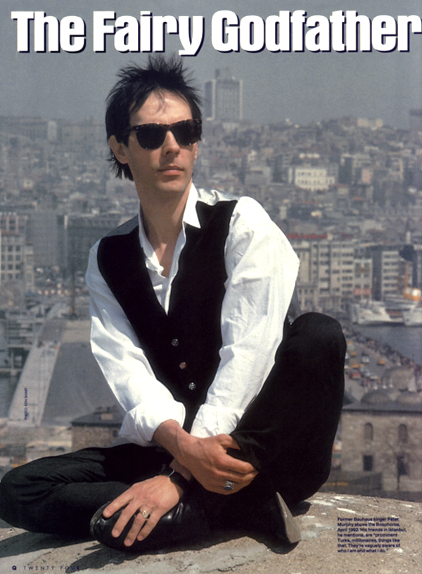 Peter Murphy in Istanbul. Artikel "The Fairy Godfather".