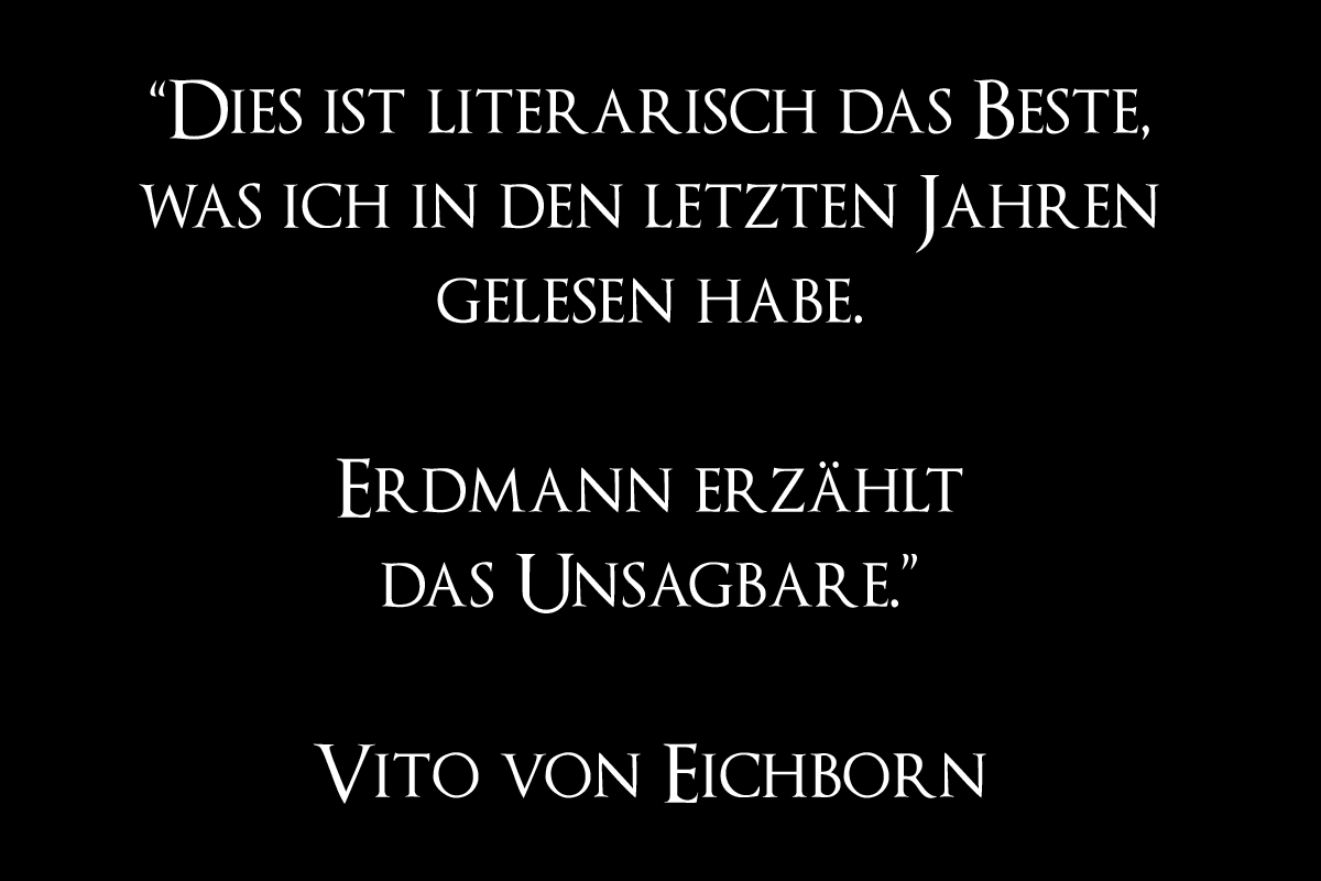 "Erdmann erzählt das Unsagbare": Verleger Vito von Eichborn über Christian Erdmanns Roman "Aljoscha der Idiot".